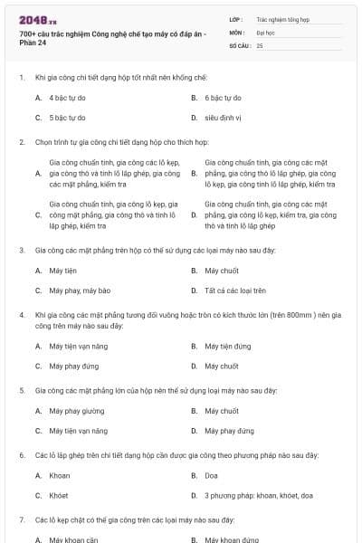 700+ câu trắc nghiệm Công nghệ chế tạo máy có đáp án - Phần 24