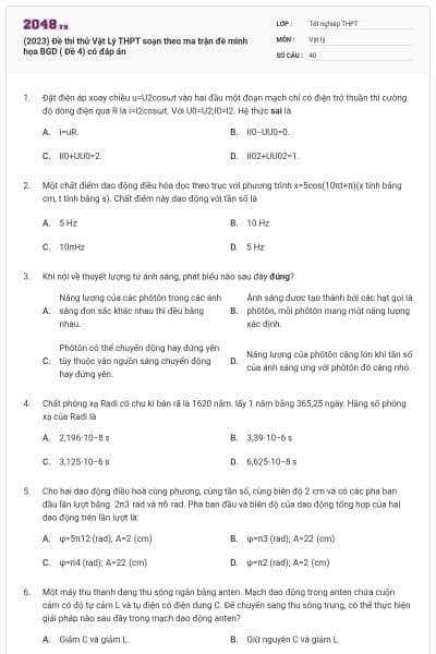 (2023) Đề thi thử Vật Lý THPT soạn theo ma trận đề minh họa BGD ( Đề 4) có đáp án