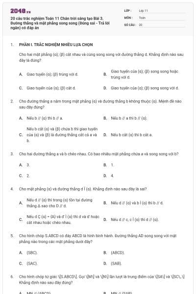 20 câu trắc nghiệm Toán 11 Chân trời sáng tạo Bài 3. Đường thẳng và mặt phẳng song song (Đúng sai - Trả lời ngắn) có đáp án