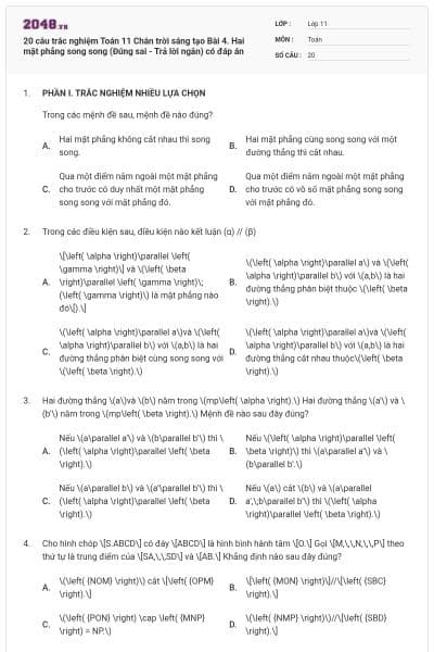 20 câu trắc nghiệm Toán 11 Chân trời sáng tạo Bài 4. Hai mặt phẳng song song (Đúng sai - Trả lời ngắn) có đáp án