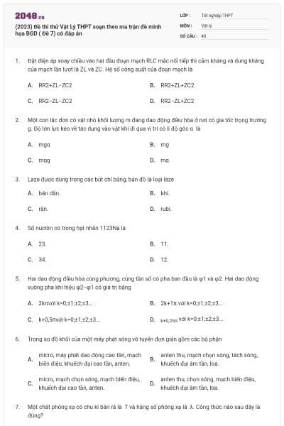 (2023) Đề thi thử Vật Lý THPT soạn theo ma trận đề minh họa BGD ( Đề 7) có đáp án