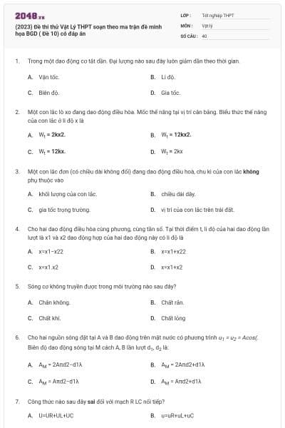 (2023) Đề thi thử Vật Lý THPT soạn theo ma trận đề minh họa BGD ( Đề 10) có đáp án