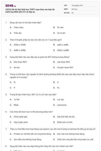 (2023) Đề thi thử Sinh học THPT soạn theo ma trận đề minh họa BGD (Đề 27) có đáp án