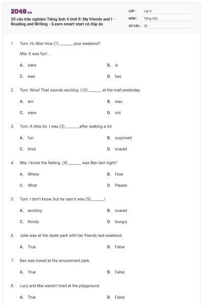 20 câu trắc nghiệm Tiếng Anh 4 Unit 8: My friends and I - Reading and Writing - iLearn smart start có đáp án