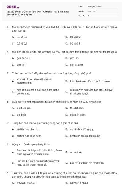 (2023) Đề thi thử Sinh học THPT Chuyên Thái Bình, Thái Bình (Lần 3) có đáp án