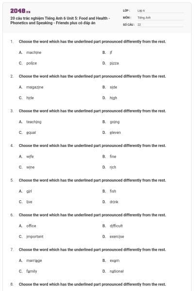 20 câu trắc nghiệm Tiếng Anh 6 Unit 5: Food and Health - Phonetics and Speaking - Friends plus có đáp án