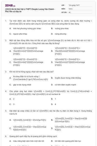 (2023) Đề thi thử Vật Lí THPT Chuyên Lương Văn Chánh - Phú Yên có đáp án