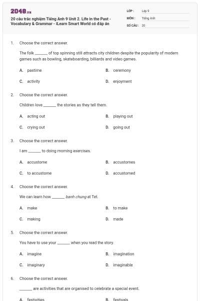 20 câu trắc nghiệm Tiếng Anh 9 Unit 2. Life in the Past - Vocabulary & Grammar - iLearn Smart World có đáp án