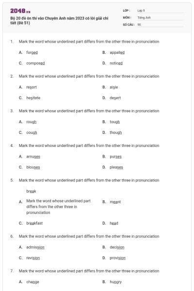 Bộ 20 đề ôn thi vào Chuyên Anh năm 2023 có lời giải chi tiết (Đề 51)