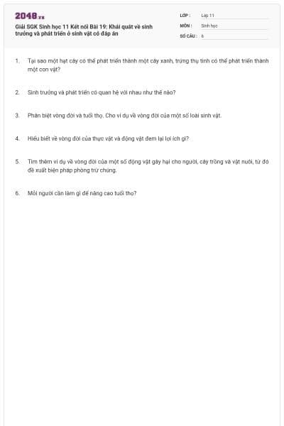 Giải SGK Sinh học 11 Kết nối Bài 19: Khái quát về sinh trưởng và phát triển ở sinh vật có đáp án