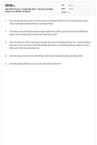Giải SGK Tin học 11 Cánh diều Bài 3. Liên kết các bảng trong cơ sở dữ liệu có đáp án