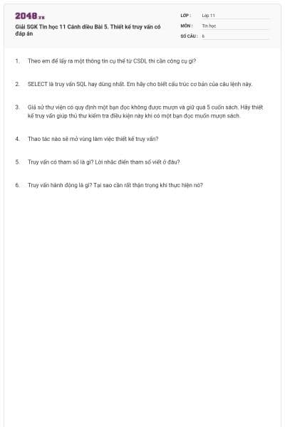 Giải SGK Tin học 11 Cánh diều Bài 5. Thiết kế truy vấn có đáp án