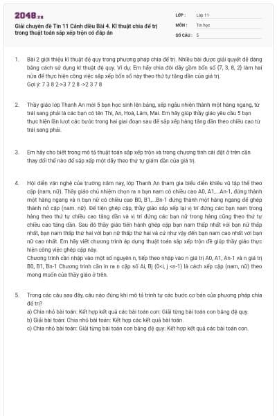 Giải chuyên đề Tin 11 Cánh diều Bài 4. Kĩ thuật chia để trị trong thuật toán sắp xếp trộn có đáp án