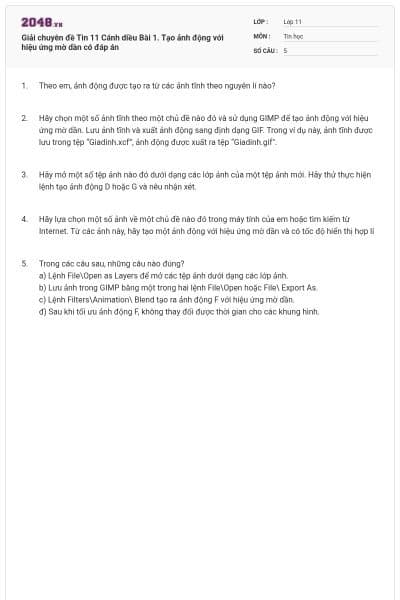 Giải chuyên đề Tin 11 Cánh diều Bài 1. Tạo ảnh động với hiệu ứng mờ dần có đáp án