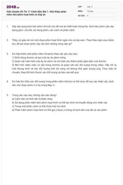 Giải chuyên đề Tin 11 Cánh diều Bài 1. Giới thiệu phần mềm làm phim hoạt hình có đáp án