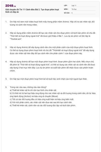 Giải chuyên đề Tin 11 Cánh diều Bài 2. Tạo đoạn phim hoạt hình có đáp án