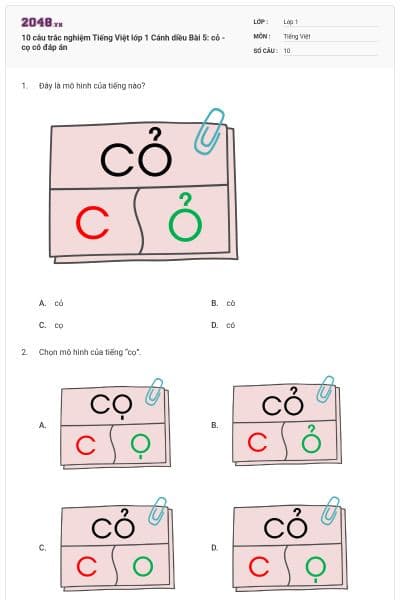 10 câu trắc nghiệm Tiếng Việt lớp 1 Cánh diều Bài 5: cỏ - cọ có đáp án
