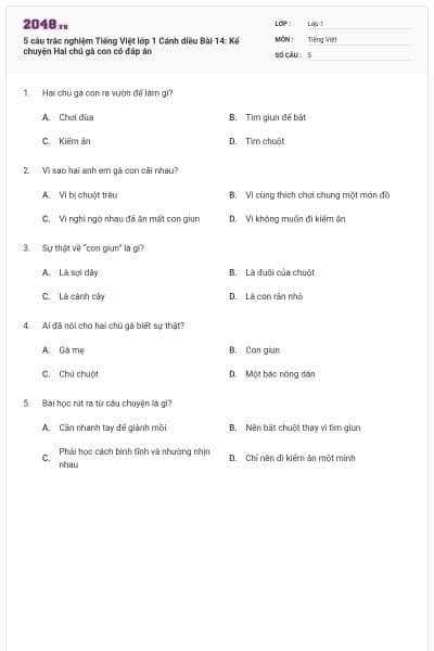 5 câu trắc nghiệm Tiếng Việt lớp 1 Cánh diều Bài 14: Kể chuyện Hai chú gà con có đáp án