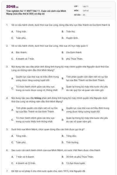 Trắc nghiệm Sử 11 KNTT Bài 11. Cuộc cải cách của Minh Mạng (nửa đầu thế kỉ XIX) có đáp án