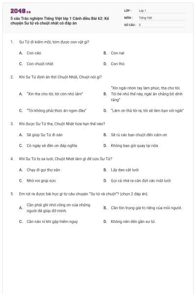 5 câu Trắc nghiệm Tiếng Việt lớp 1 Cánh diều Bài 62: Kể chuyện Sư tử và chuột nhắt có đáp án