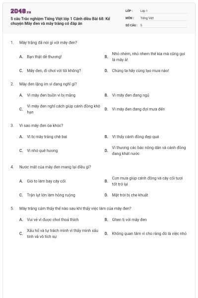 5 câu Trắc nghiệm Tiếng Việt lớp 1 Cánh diều Bài 68: Kể chuyện Mây đen và mây trắng có đáp án