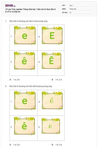 10 câu Trắc nghiệm Tiếng Việt lớp 1 Kết nối tri thức Bài 4: E e Ê ê có đáp án