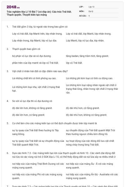 Trắc nghiệm Địa Lí 10 Bài 7 (có đáp án): Cấu trúc Trái Đất. Thạch quyển. Thuyết kiến tạo mảng