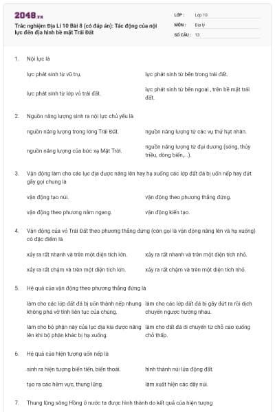 Trắc nghiệm Địa Lí 10 Bài 8 (có đáp án): Tác động của nội lực đến địa hình bề mặt Trái Đất