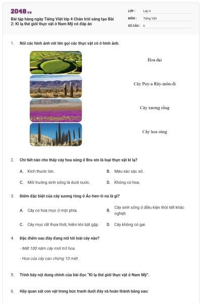 Bài tập hàng ngày Tiếng Việt lớp 4 Chân trời sáng tạo Bài 2: Kì lạ thế giới thực vật ở Nam Mỹ có đáp án