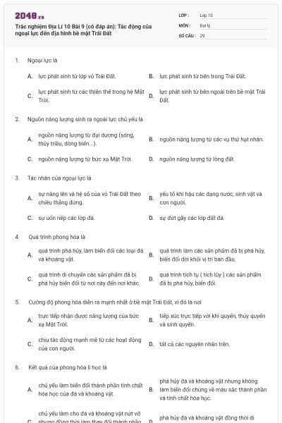 Trắc nghiệm Địa Lí 10 Bài 9 (có đáp án): Tác động của ngoại lực đến địa hình bề mặt Trái Đất