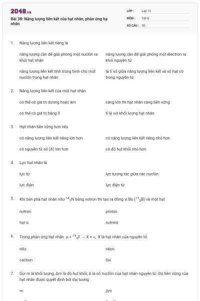 Bài 38: Năng lượng liên kết của hạt nhân, phản ứng hạ nhân
