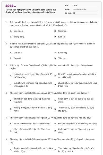 15 câu Trắc nghiệm GDCD 8 Chân trời sáng tạo Bài 10: Quyền và nghĩa vụ lao động của công nhân có đáp án