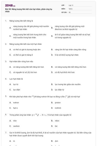 Bài 38: Năng lượng liên kết của hạt nhân, phản ứng hạ nhân