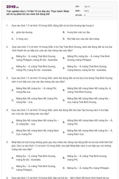 Trắc nghiệm Địa Lí 10 Bài 10 (có đáp án): Thực hành: Nhận xét về sự phân bố các vành đai động đất