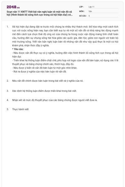 Soạn văn 11 KNTT Viết bài văn nghị luận về một vấn đề xã hội (Hình thành lối sống tích cực trong xã hội hiện đại) có đáp án