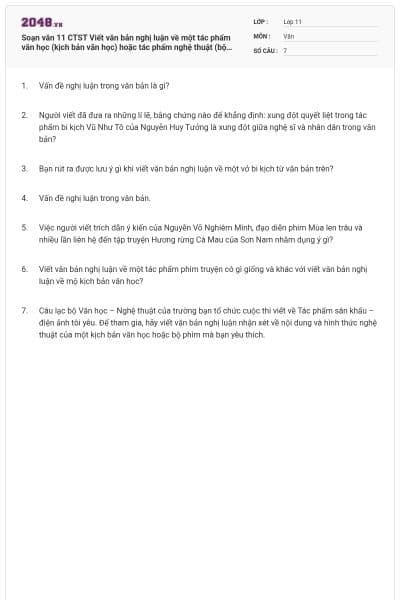Soạn văn 11 CTST Viết văn bản nghị luận về một tác phẩm văn học (kịch bản văn học) hoặc tác phẩm nghệ thuật (bộ phim) có đáp án