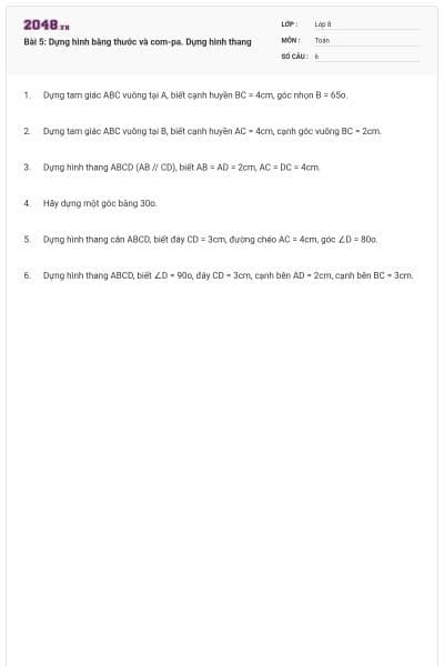 Bài 5: Dựng hình bằng thước và com-pa. Dựng hình thang