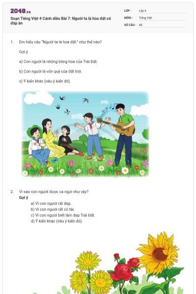 Soạn Tiếng Việt 4 Cánh diều Bài 7: Người ta là hoa đất có đáp án