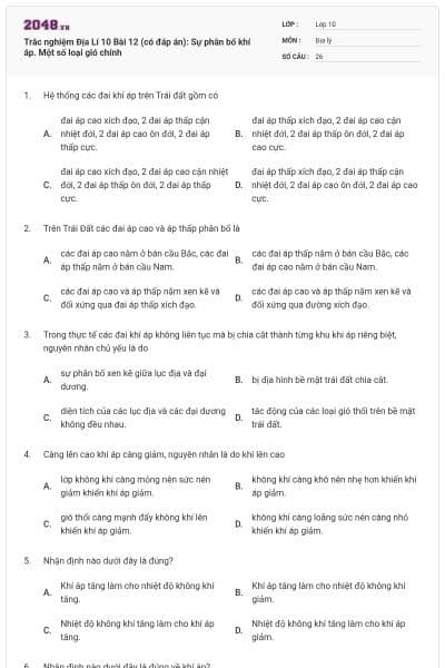 Trắc nghiệm Địa Lí 10 Bài 12 (có đáp án): Sự phân bố khí áp. Một số loại gió chính