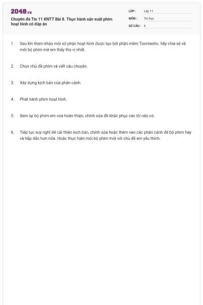 Chuyên đề Tin 11 KNTT Bài 8. Thực hành sản xuất phim hoạt hình có đáp án