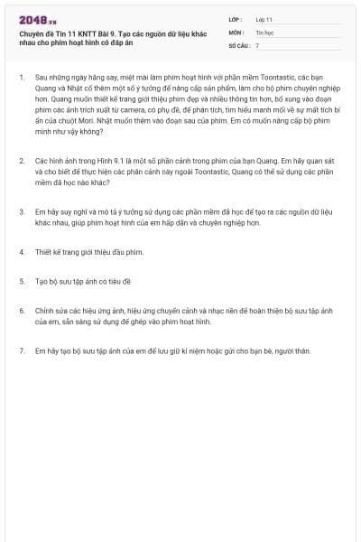 Chuyên đề Tin 11 KNTT Bài 9. Tạo các nguồn dữ liệu khác nhau cho phim hoạt hình có đáp án