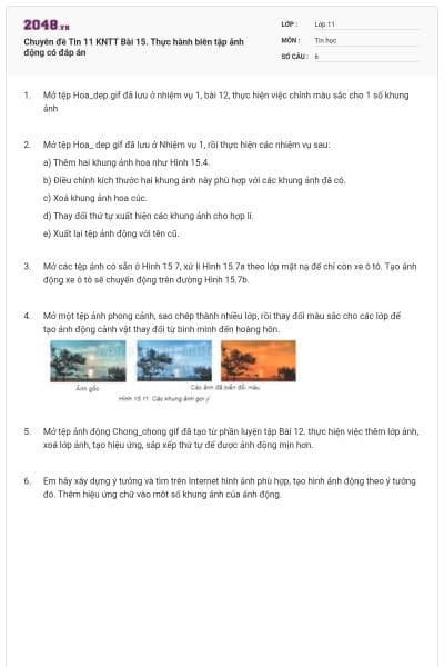 Chuyên đề Tin 11 KNTT Bài 15. Thực hành biên tập ảnh động có đáp án