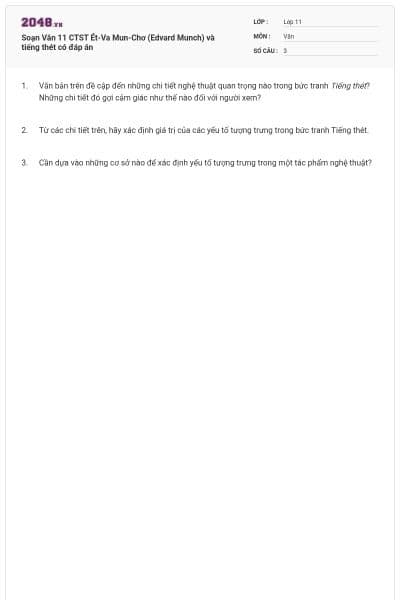 Soạn Văn 11 CTST Ét-Va Mun-Chơ (Edvard Munch) và tiếng thét có đáp án