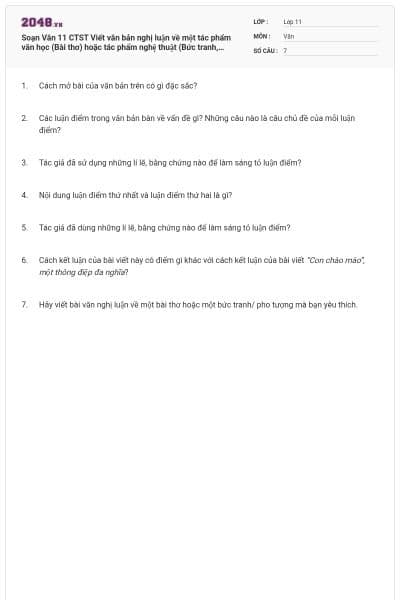 Soạn Văn 11 CTST Viết văn bản nghị luận về một tác phẩm văn học (Bài thơ) hoặc tác phẩm nghệ thuật (Bức tranh, pho tượng) có đáp án