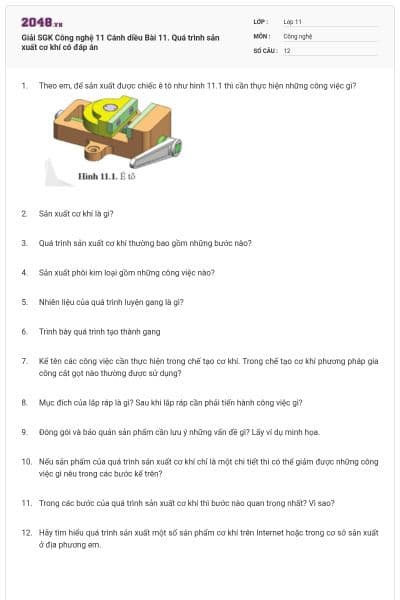 Giải SGK Công nghệ 11 Cánh diều Bài 11. Quá trình sản xuất cơ khí có đáp án
