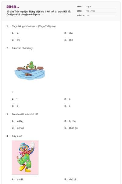 10 câu Trắc nghiệm Tiếng Việt lớp 1 Kết nối tri thức Bài 15: Ôn tập và kể chuyện có đáp án