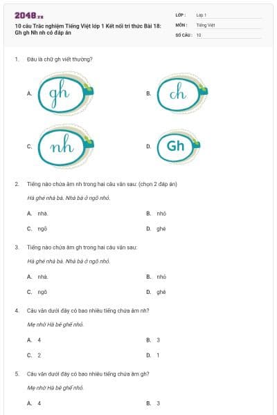 10 câu Trắc nghiệm Tiếng Việt lớp 1 Kết nối tri thức Bài 18: Gh gh Nh nh có đáp án