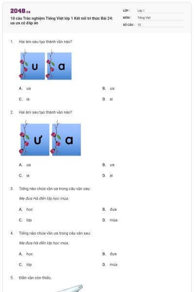 10 câu Trắc nghiệm Tiếng Việt lớp 1 Kết nối tri thức Bài 24: ua ưa có đáp án