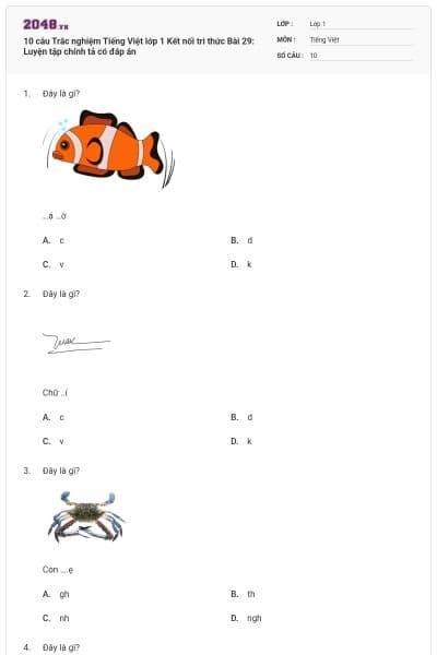 10 câu Trắc nghiệm Tiếng Việt lớp 1 Kết nối tri thức Bài 29: Luyện tập chính tả có đáp án