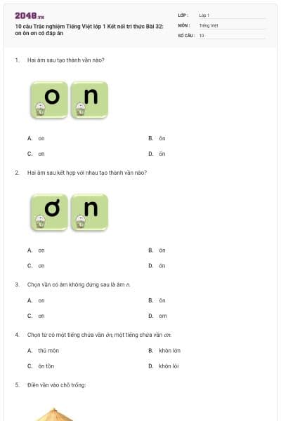 10 câu Trắc nghiệm Tiếng Việt lớp 1 Kết nối tri thức Bài 32: on ôn ơn có đáp án